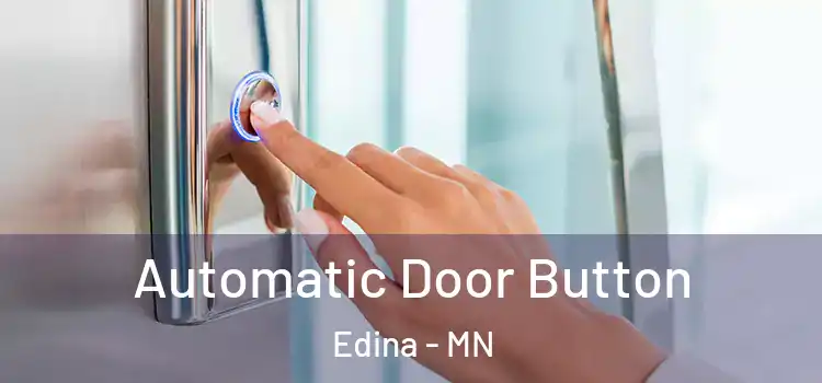 Automatic Door Button Edina - MN