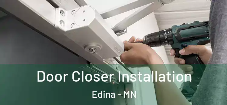 Door Closer Installation Edina - MN