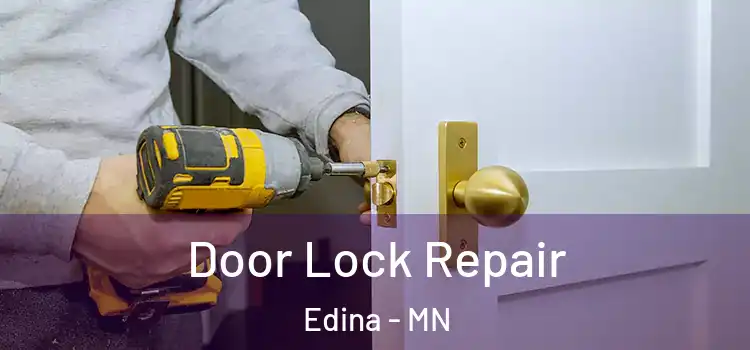 Door Lock Repair Edina - MN