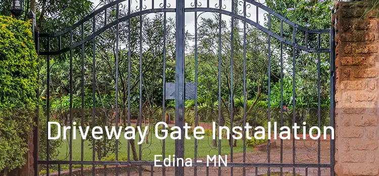 Driveway Gate Installation Edina - MN