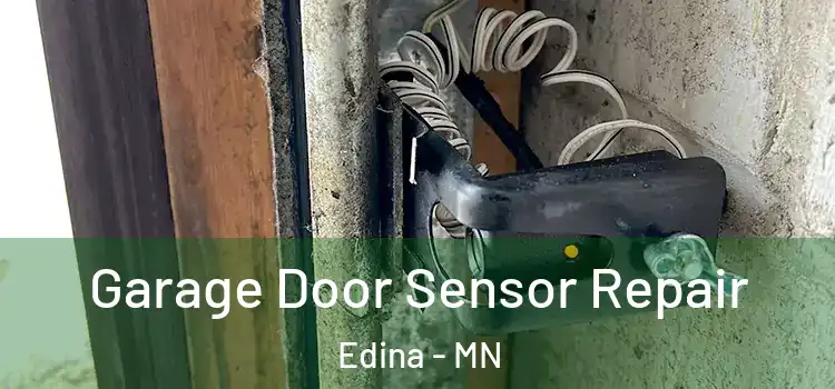 Garage Door Sensor Repair Edina - MN