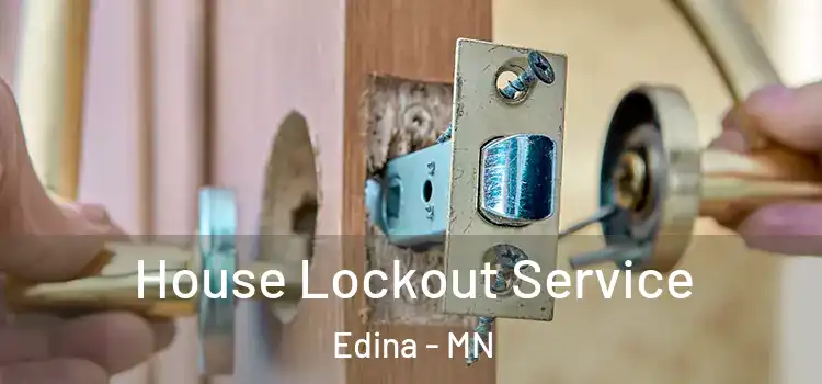 House Lockout Service Edina - MN