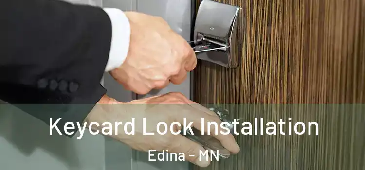 Keycard Lock Installation Edina - MN