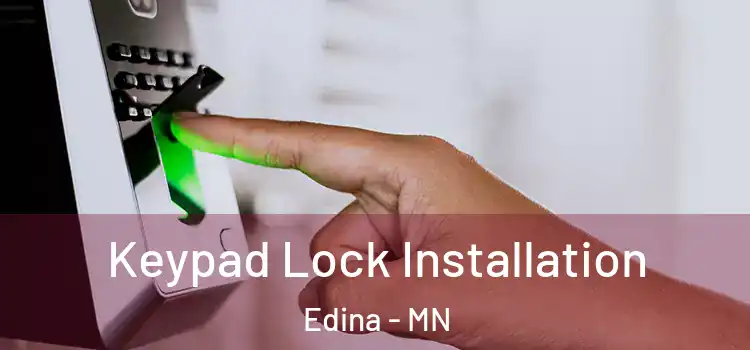 Keypad Lock Installation Edina - MN