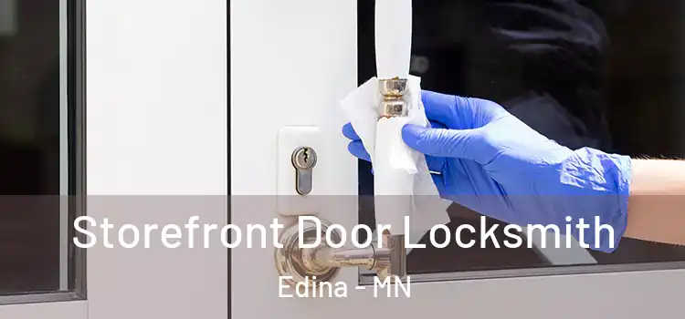 Storefront Door Locksmith Edina - MN